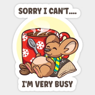 Sorry I can't, I'm very busy Sticker